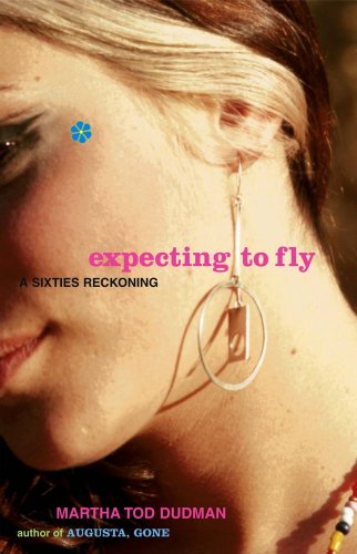 Expecting to Fly: A Sixties Reckoning