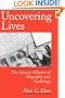 Uncovering Lives: The Uneasy Alliance of Biography and Psychology
