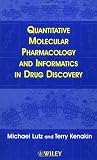 Quantitative Molecular Pharmacology and Informatics in Drug Discovery
