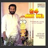 24 Carat Gold - Hits Of K.J.Yesudas - Vol-1 by K.J.Yesudas