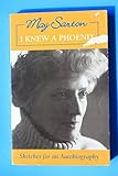 I knew a phoenix : sketches for an autobiography