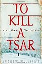 To Kill a Tsar
