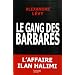 Le gang des barbares : Chronique d'un fiasco policier