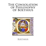 the consolation of philosophy of boethius