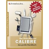 Calibre - das E-Book Multi-Tool - das gro�e Handbuchvon "Mirko Russo"