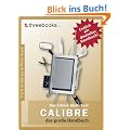 Calibre - das E-Book Multi-Tool - das gro�e Handbuch