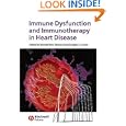Immune Dysfunction and Immunotherapy in Heart Disease by Ronald Ross Watson and Douglas Larson