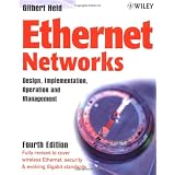 Ethernet Networks: Design, Implementation, Operation, Management