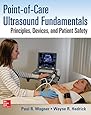 Point-of-Care Ultrasound Fundamentals: Principles, Devices, and Patient Safety