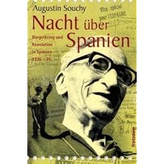 Nacht �ber Spanien: B�rgerkrieg und Revolution in Spanien 1936-1939