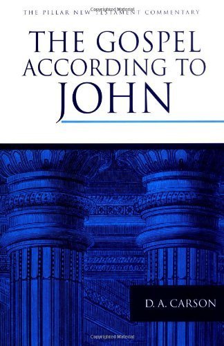 [ THE GOSPEL ACCORDING TO JOHN (PILLAR NEW TESTAMENT COMMENTARY) ] By Carson, D A ( Author) 1990 [ Hardcover ]
