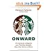 Onward: Wie Starbucks erfolgreich ums �berleben k�mpfte, ohne seine Seele zu verlieren