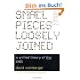 Small Pieces Loosely Joined: A Unified Theory of the Web