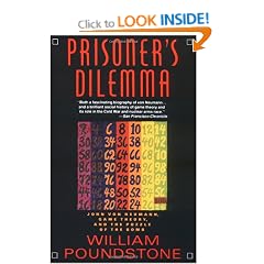 Prisoner's Dilemma: John Von Neumann, Game Theory and the Puzzle of the Bomb