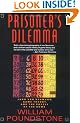 Prisoner's Dilemma: John Von Neumann, Game Theory and the Puzzle of the Bomb