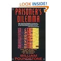Prisoner's Dilemma: John Von Neumann, Game Theory and the Puzzle of the Bomb