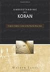Understanding the Koran: A Quick Christian Guide to the Muslim Holy Book