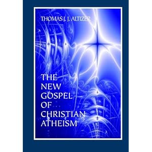 The New Gospel of Christian Atheism