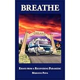 breathe essays from a recovering paramedic