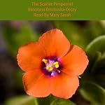 The Scarlet Pimpernel | Emmuska Orczy
