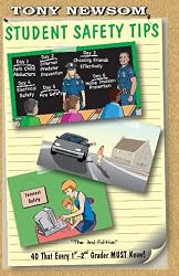 Student Safety Tips 40 That Every 1st & 2nd Grader Must Know: The 3rd Edition