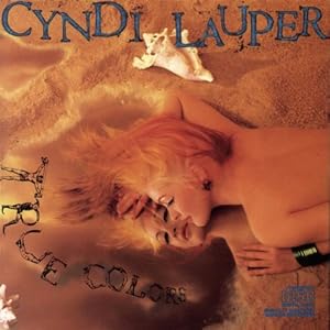 Cyndi Lauper -  True Colors