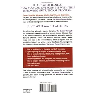 The Gerson Therapy: The Proven Nutritional Program for Cancer and Other Illnesses