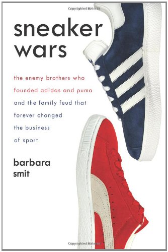 Ecco Sneaker Wars: The Enemy Brothers Who Founded Adidas and Puma and the Family Feud That Forever Changed the Business of Sport