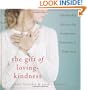 The Gift of Loving-Kindness: 100 Meditations on Compassion, Generosity, and Forgiveness