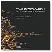 Toward Zero Carbon: The Chicago Central Area DeCarbonization Plan