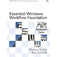 Essential Windows Workflow Foundation (Microsoft .NET Development Series)