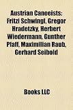 Produkt-Bild: Austrian Canoeists: Fritzi Schwingl, Gregor Hradetzky, Herbert Wiedermann, Gunther Pfaff, Maximilian Raub, Gerhard Seibold