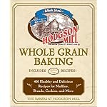 Hodgson Mill Whole Grain Baking: 400 Healthy and Delicious Recipes for Muffins, Breads, Cookies, and More book cover