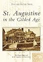 St. Augustine in the Gilded Age (Postcard History: Florida)