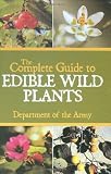 The Complete Guide to Edible Wild Plants [Paperback]