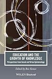 Education and the growth of knowledge : perspectives from social and virtue epistemology