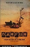 By Julie Flint Darfur: A New History of a Long War (African Arguments) (2e)