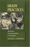 Shady Practices Agroforestry And Gender Politics In The Gambia
