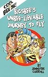Cool 2 Bee Me!: Bigsbee's Unbee-Lievable Journey to Fly