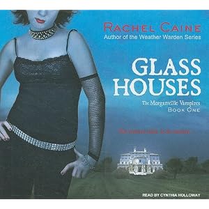 Glass Houses (Morganville Vampires) by Rachel Caine