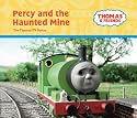 Percy and the Haunted Mine (Thomas &amp; friends series)