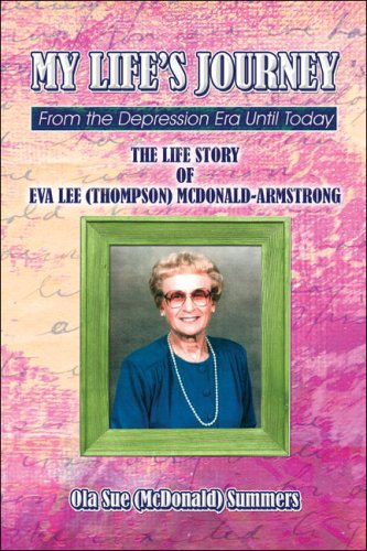 Cover image : My Life's Journey: From the Depression Era Until Today: The Life Story of Eva Lee (Thompson) McDonald-Armstrong