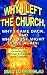 Why I Left the Church, Why I Came Back, and Why I Just Might Leave Again