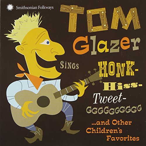 Tom Glazer - Tom Glazer Sings Honk-hiss-tweet-gggggggggg - Zortam Music