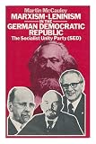 Marxism-Leninism in the German Democratic Republic : the Socialist Unity Party (SED)