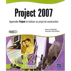 Project 2007 - Coffret de 2 livres : Apprendre Project et r�aliser un projet de construction
