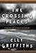 The Crossing Places (A Ruth Galloway Mystery) The Crossing Places (A Ruth Galloway Mystery)