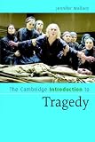 The Cambridge Introduction to Tragedy (Cambridge Introductions to Literature) (Cambridge Introductions to Literature)