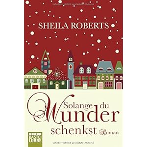 Solange du Wunder schenkst: Roman