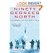 Ninety Degrees North: The Quest for the North Pole